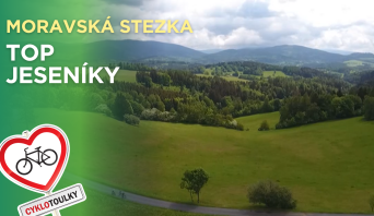 Cyklotoulky: Moravská stezka I To nejlepší z Jeseníků